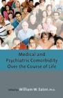 Image for Medical and Psychiatric Comorbidity Over the Course of Life