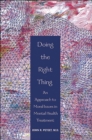 Image for Doing the Right Thing: An Approach to Moral Issues in Mental Health Treatment