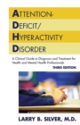 Image for Attention-Deficit/Hyperactivity Disorder: A Clinical Guide to Diagnosis and Treatment for Health and Mental Health Professionals