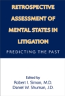 Image for Retrospective Assessment of Mental States in Litigation: Predicting the Past