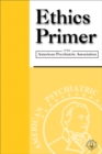 Image for Ethics Primer of the American Psychiatric Association.