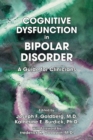Image for Cognitive Dysfunction in Bipolar Disorder: A Guide for Clinicians