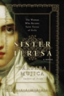 Image for Sister Teresa : The Woman Who Became Spain&#39;s Most Beloved Saint