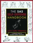 Image for The SAS Self-Defense Handbook : A Complete Guide to Unarmed Combat Techniques