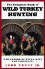 Image for The Complete Book of Wild Turkey Hunting