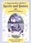 Image for The American Boy&#39;s Book of Sports and Games : A Practical Guide to Indoor and Outdoor Amusements