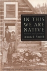Image for In This We are Native
