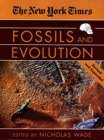 Image for &quot;New York Times&quot; Book of Fossils and Evolution