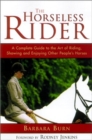 Image for The Horseless Rider : A Complete Guide to the Art of Riding, Showing and Enjoying Other People&#39;s Horses