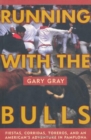 Image for Running with the Bulls : Fiesta