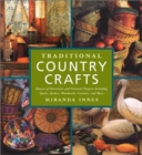 Image for Traditional Country Crafts : Dozens of Decorative and Practical Projects, Including Quilts, Baskets, Woodwork, Ceramics, and More