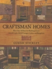 Image for Craftsman Homes : More Than 40 Plans For Building Classic Arts &amp; Crafts-Style Cottages, Cabins, And Bungalows