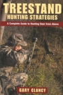 Image for Treestand Hunting Strategies : A Complete Guide to Hunting Deer from Above