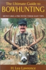 Image for The Ultimate Guide to Bowhunting