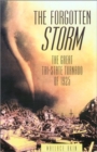 Image for The Forgotten Storm : The Great Tri-State Tornado of 1925