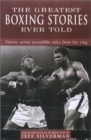Image for The greatest boxing stories ever told