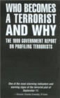 Image for Who Becomes a Terrorist and Why : The 1999 Government Report on Profiling Terrorists