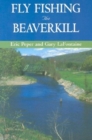 Image for Fly Fishing the Beaverkill