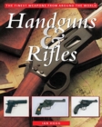 Image for Handguns &amp; Rifles : The Finest Weapons from Around the World