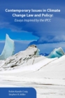 Image for Contemporary issues in climate change law and policy  : essays inspired by the IPCC