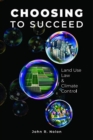 Image for Choosing to Succeed : Land Use Law &amp; Climate Control