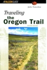 Image for Traveling the Oregon Trail, 2nd