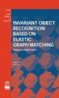 Image for Invariant Object Recognition Based on Elastic Graph Matching : Theory and Applications