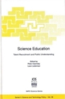 Image for Science Education : Talent Recruitment and Public Understanding