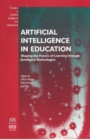 Image for Artificial Intelligence in Education : Shaping the Future of Learning through Intelligent Technologies