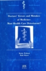 Image for Doctors&#39; Errors and Mistakes of Medicine : Must Health Care Deteriorate?
