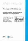 Image for The Logic of Artificial Life : Abstracting and Synthesizing the Principles of Living Systems - Proceedings of the 6th German Workshop on Artificial Life