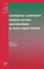 Image for Distributed Constraint Problem Solving and Reasoning in Multi-agent Systems : Frontiers in Artificial Intelligence and Applications