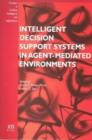 Image for Intelligent Decision Support Systems in Agent-mediated Environments