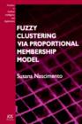 Image for Fuzzy Clustering Via Proportional Membership Model