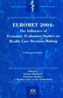 Image for EUROMET 2004 : The Influence of Economic Evaluation Studies on Health Care Decision-making - A European Study