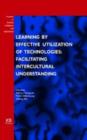 Image for Learning by Effective Utilization of Technologies : Facilitating Intercultural Understanding