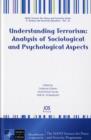 Image for Understanding Terrorism : Analysis of Sociological and Psychological Aspects