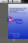 Image for Nursing Informatics 2020 : Towards Defining Our Own Future - Proceedings of NI2006 Post Congress Conference