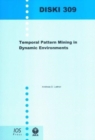 Image for Temporal Pattern Mining in Dynamic Environments