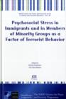 Image for Psychosocial Stress in Immigrants and in Members of Minority Groups as a Factor of Terrorist Behavior