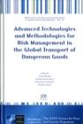 Image for Advanced Technologies and Methodologies for Risk Management in the Global Transport of Dangerous Goods