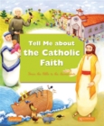 Image for Tell Me About the Catholic Faith