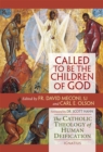 Image for Called to be the Children of God : The Catholic Theology of Human Deification