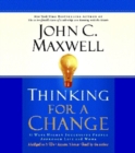 Image for Thinking for a Change : 11 Ways Highly Successful People Approach Life and Work