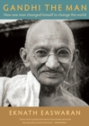 Image for Gandhi the Man : How One Man Changed Himself to Change the World