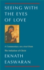 Image for Seeing With the Eyes of Love: A Commentary on a text from The Imitation of Christ