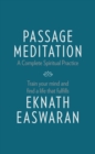 Image for Passage Meditation - A Complete Spiritual Practice : Train Your Mind and Find a Life that Fulfills