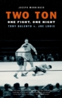 Image for Two ton  : one night, one fight