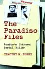 Image for The Paradiso files: Boston&#39;s unknown serial killer