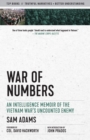 Image for War Of Numbers : An Intelligence Memoir of the Vietnam War&#39;s Uncounted Enemy